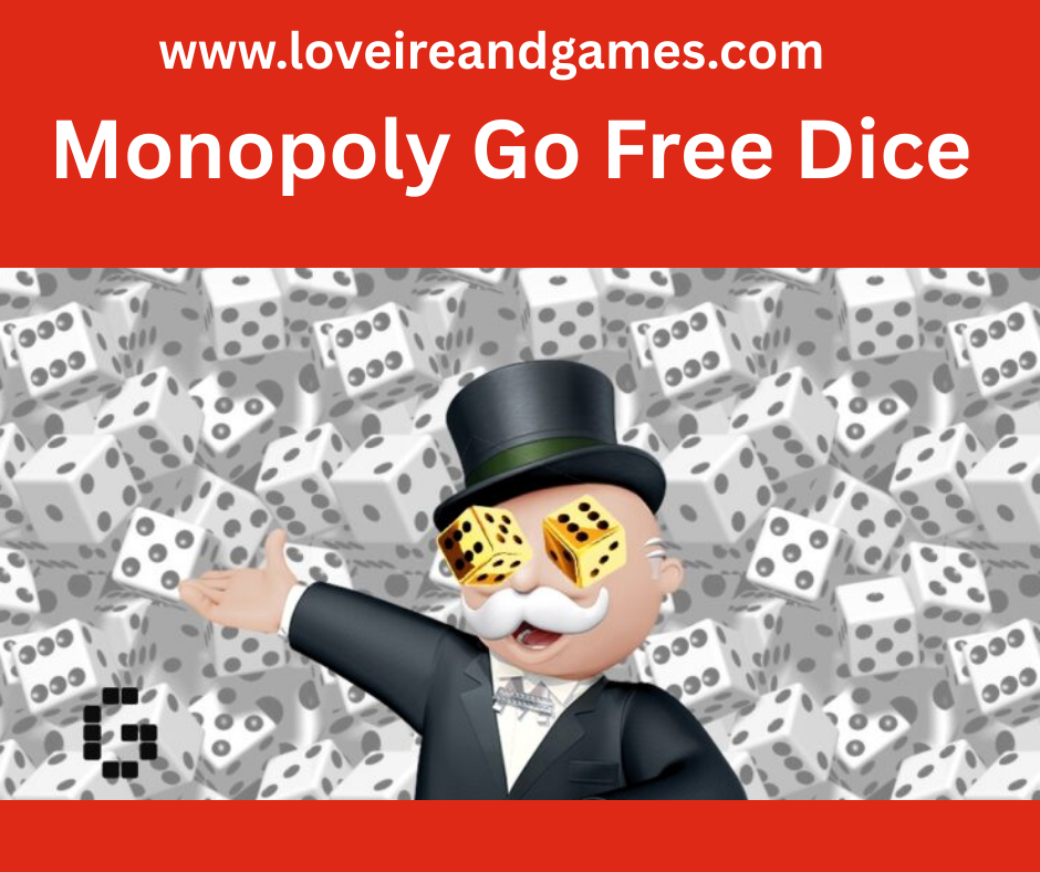 how to get free dice on monopoly go