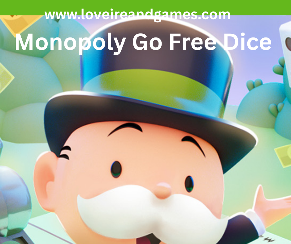 how to get free dice on monopoly go