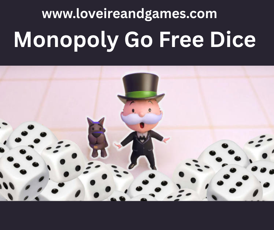 free dice for monopoly go link